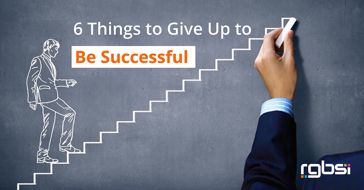 6 things to give up to be successful