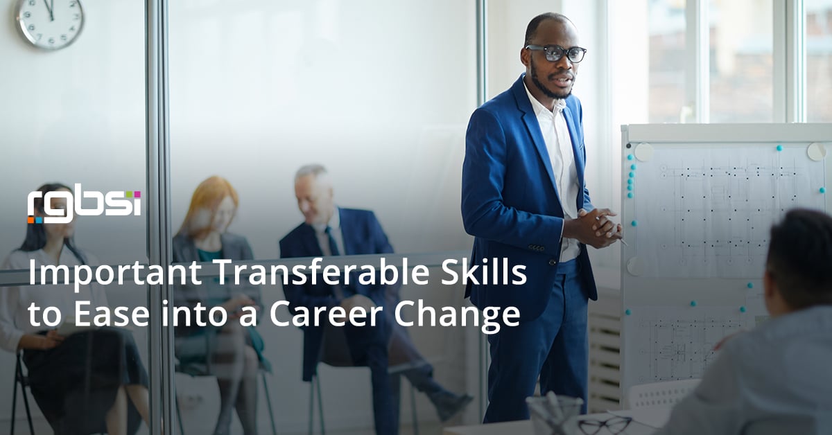 Important Transferable Skills to Ease into a Career Change